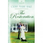 The Restoration by Cathy Marie Hake 